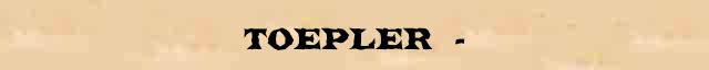  (Toepler)  (1836-1912)  ()      
